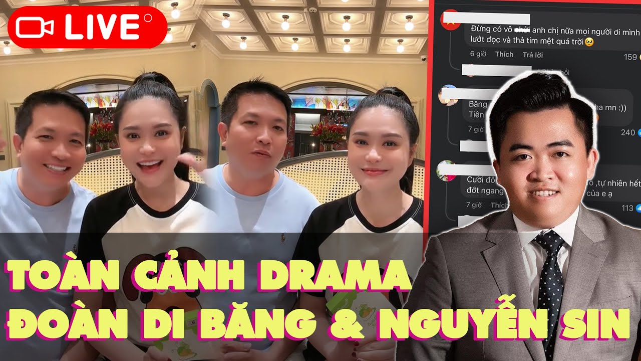 MỚI NHẤT: TOÀN CẢNH DRAMA ĐOÀN DI BĂNG & NGUYỄN SIN