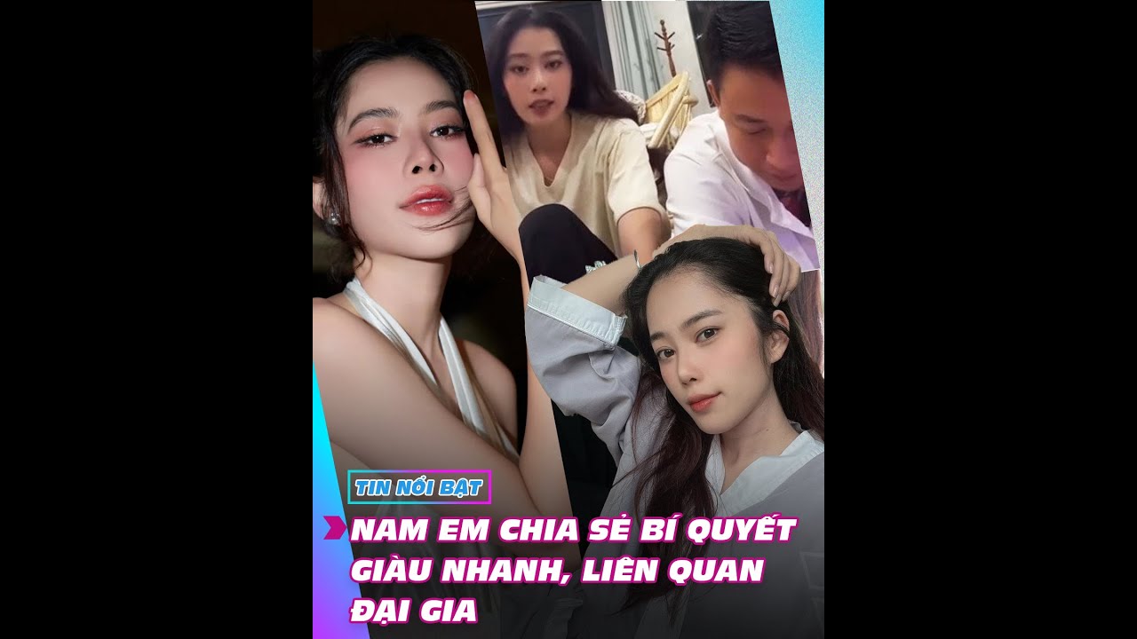 Nam Em chia sẻ bí quyết giàu nhanh, liên quan đại gia | Giải trí hot 30/1 | Ibiz