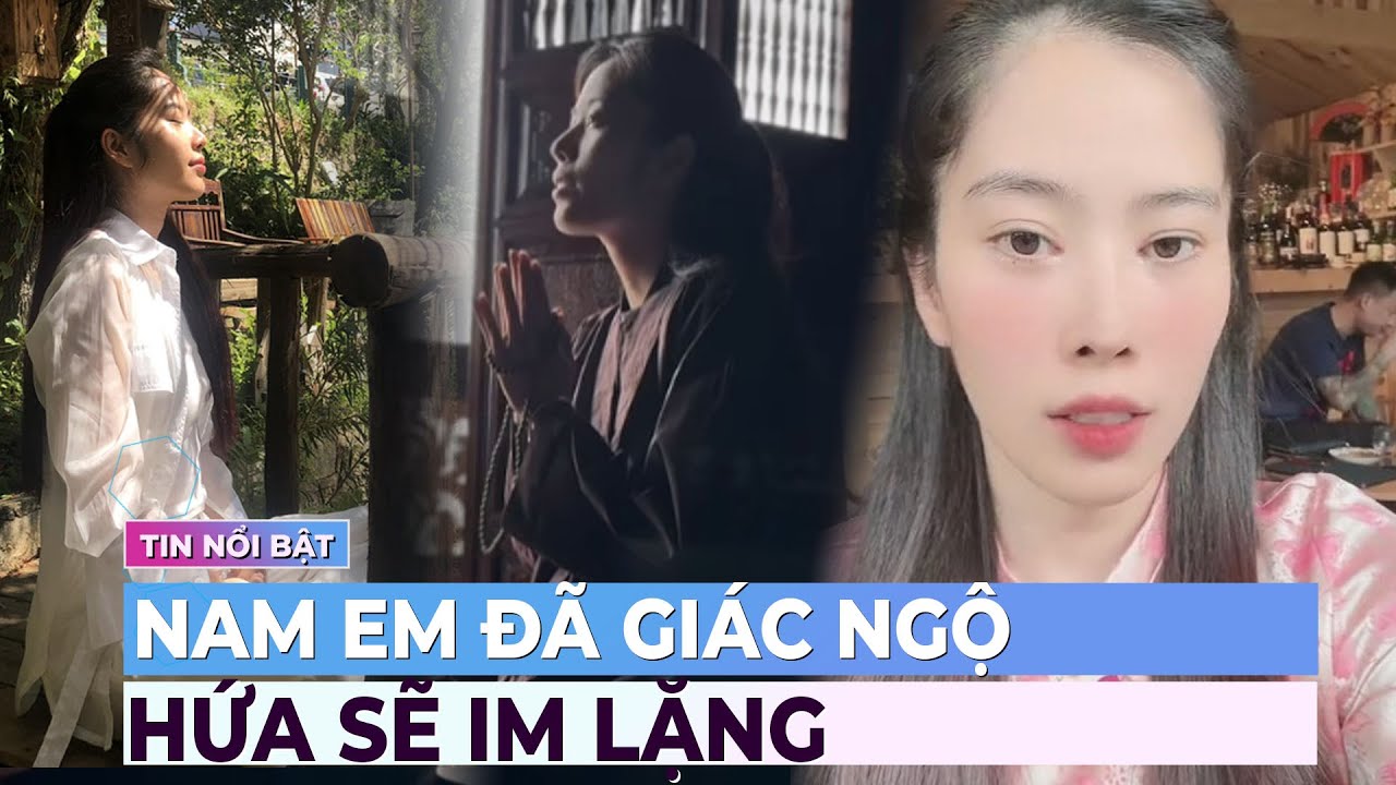 Nam Em đã giác ngộ, hứa sẽ im lặng | Giải trí hot 10/6 | Ibiz