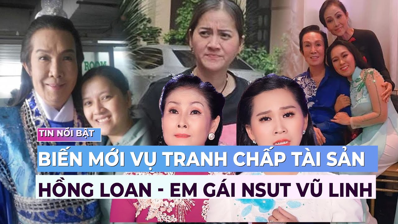 'Biến' mới vụ tranh chấp tài sản giữa Hồng Loan và em ruột NSUT Vũ Linh | Showbiz mới nhất | Ibiz