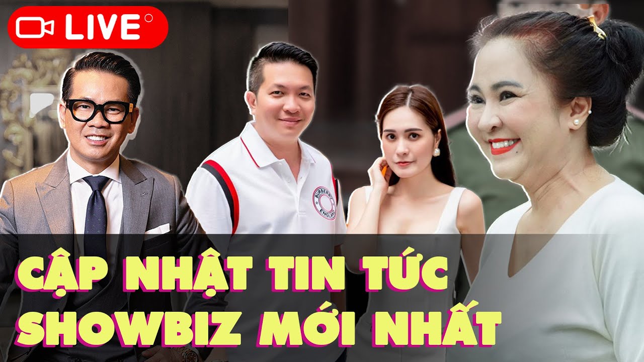 CẬP NHẬT TIN TỨC SHOWBIZ MỚI NHẤT: NGUYỄN PHƯƠNG HẰNG, ĐOÀN DI BĂNG, THÁI CÔNG