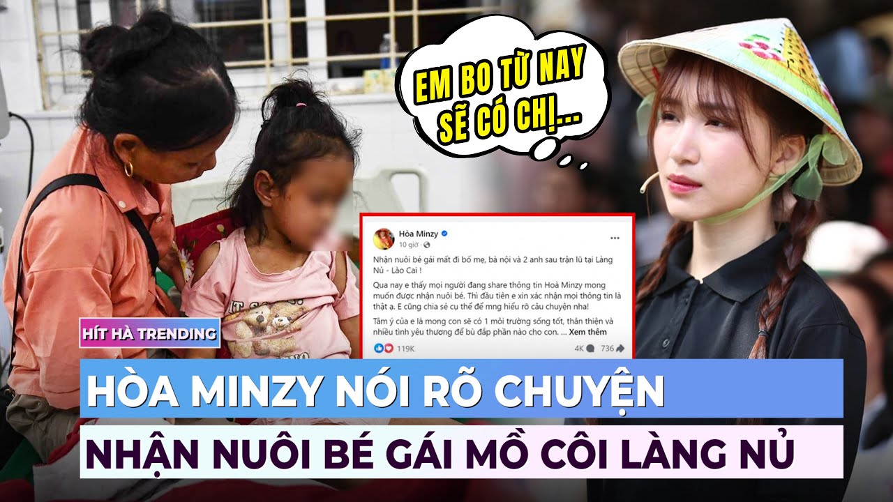 Hoà Minzy nói rõ chuyện nhận nuôi bé gái mồ côi Làng Nủ