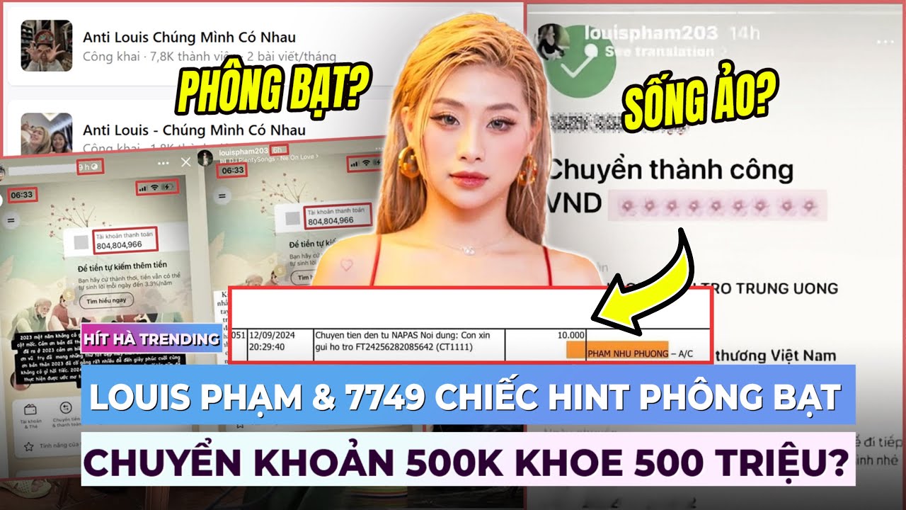 LOUIS PHẠM VÀ 7749 CHIẾC HINT PHÔNG BẠT: CHUYỂN KHOẢN 500K KHOE 500 TRIỆU?