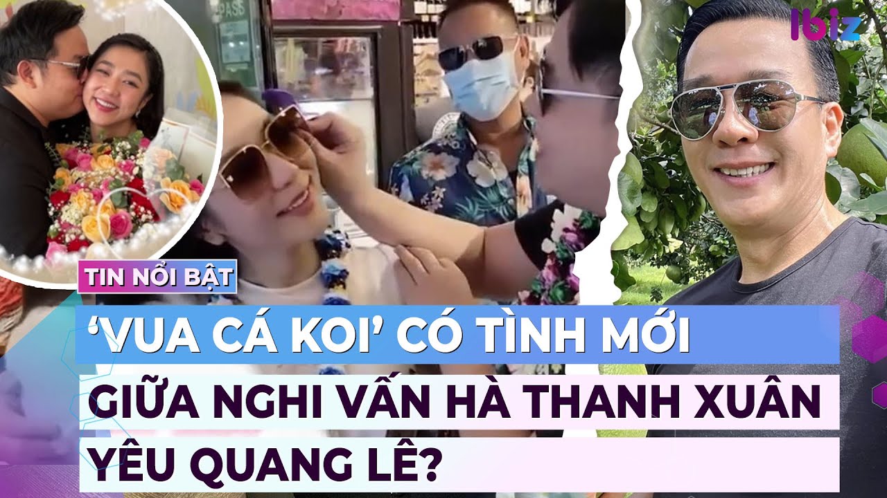 Giữa nghi vấn Hà Thanh Xuân yêu Quang Lê, ‘vua cá koi’ cũng ẩn ý có tình mới? | Giải trí 22/4 | Ibiz