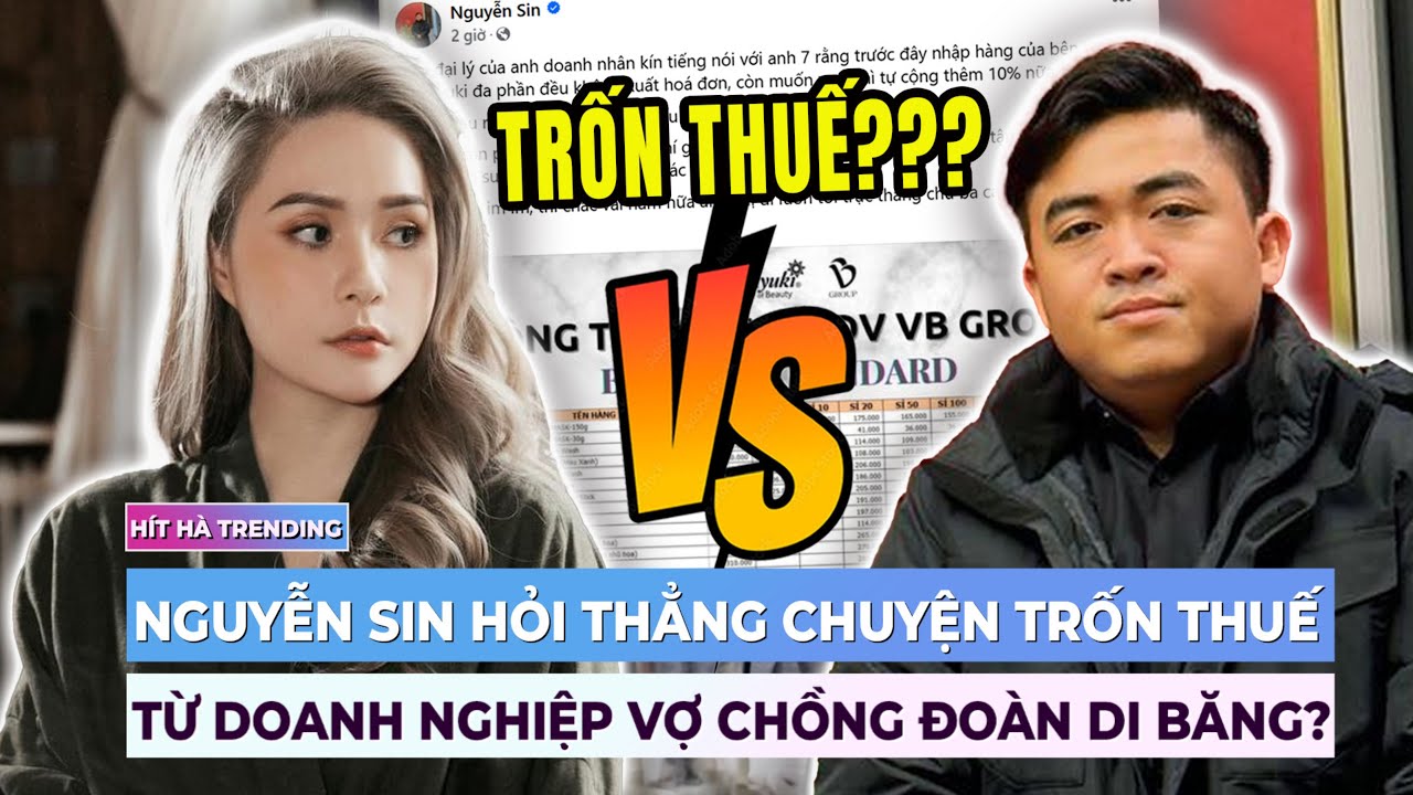 Nguyễn Sin hỏi thẳng chuyện trốn thuế từ doanh nghiệp Đoàn Di Băng – Nguyễn Quốc Vũ?