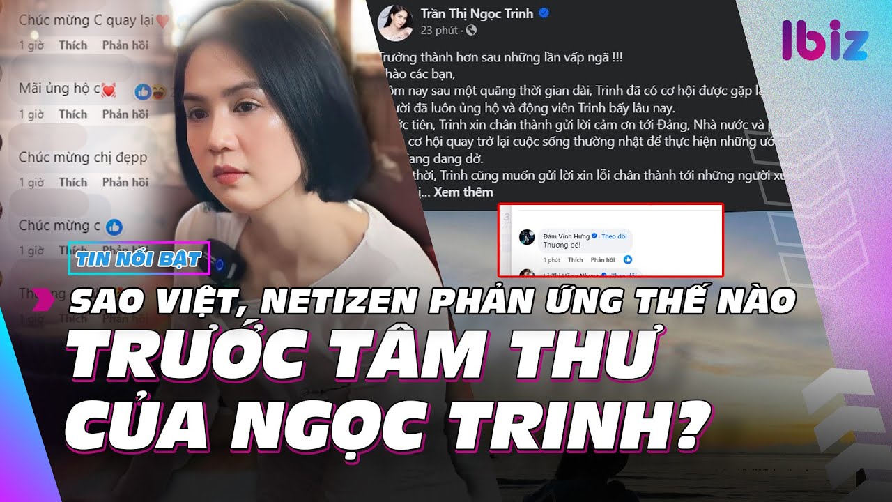 Sao Việt, Netizen phản ứng thế nào trước tâm thư của Ngọc Trinh? | Giải trí hot 6/2 | Ibiz