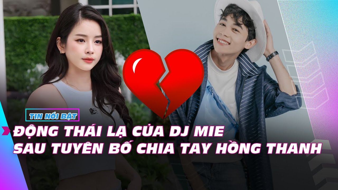 Động thái lạ của DJ Mie sau tuyên bố chia tay Hồng Thanh | Giải trí hot 3/11 | Ibiz