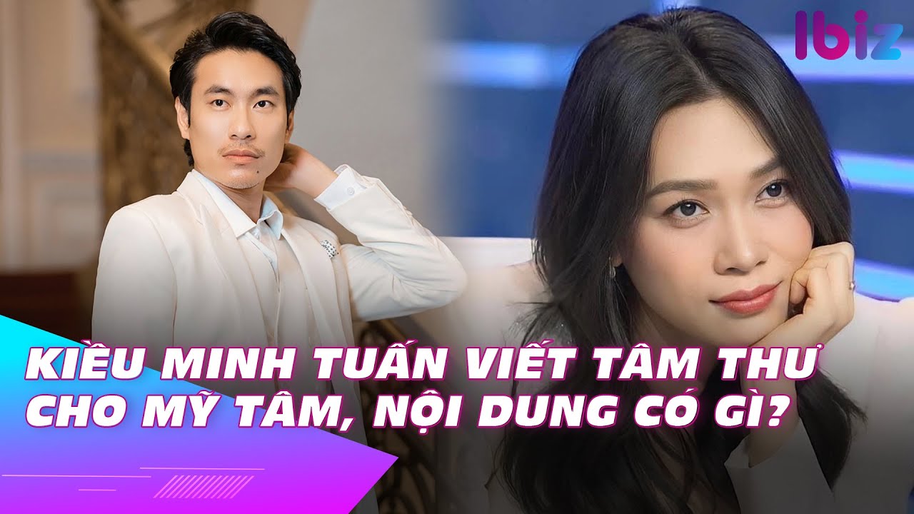 Kiều Minh Tuấn viết tâm thư cho Mỹ Tâm, nội dung có gì? | Ibiz