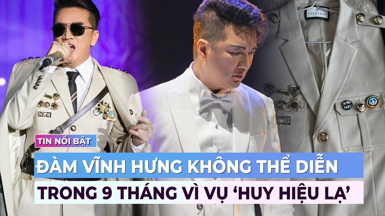 Đàm Vĩnh Hưng không thể diễn trong 9 tháng vì ồn ào ‘huy hiệu lạ’ | Showbiz mới nhất | Ibiz