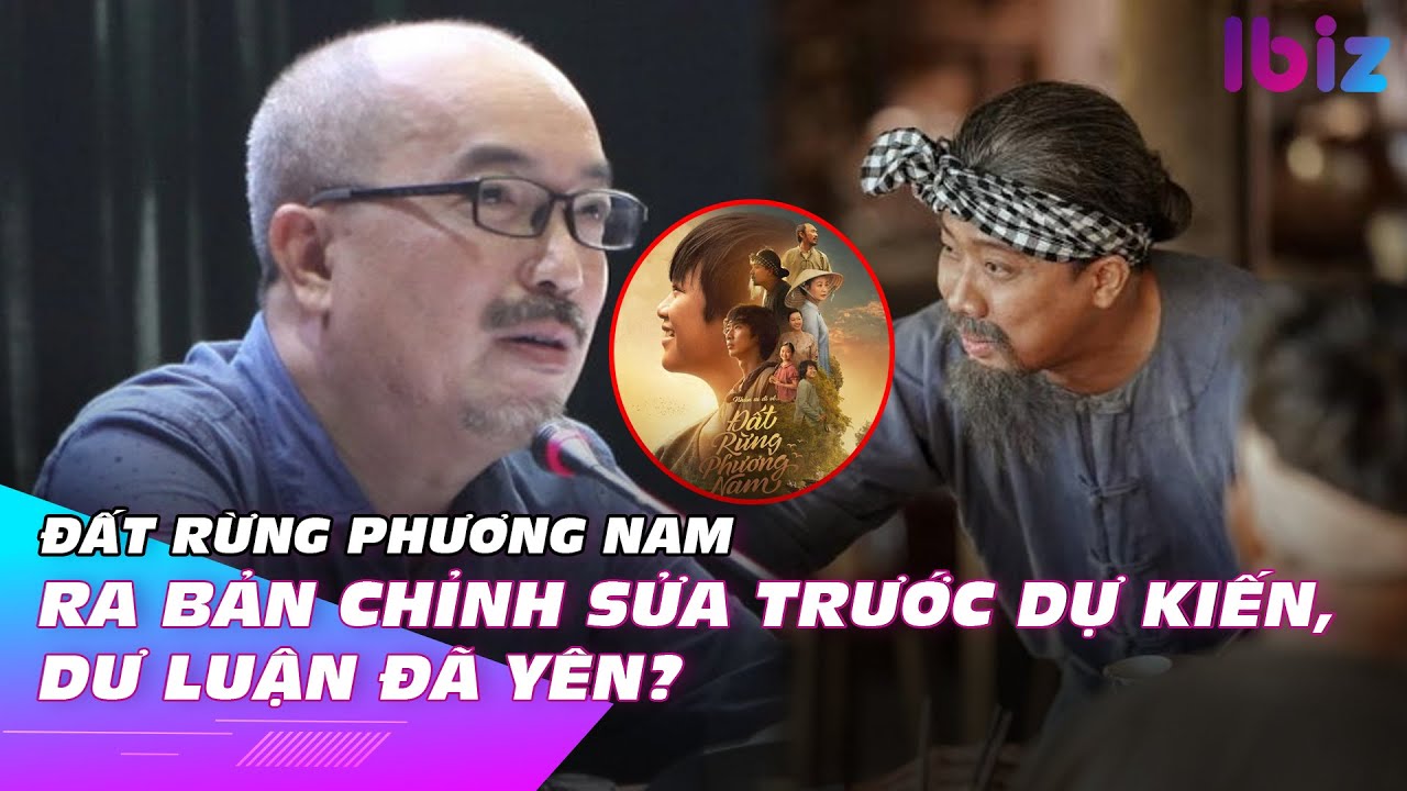 Đất rừng phương Nam ra bản chỉnh sửa trước dự kiến, dư luận đã yên? | Ibiz