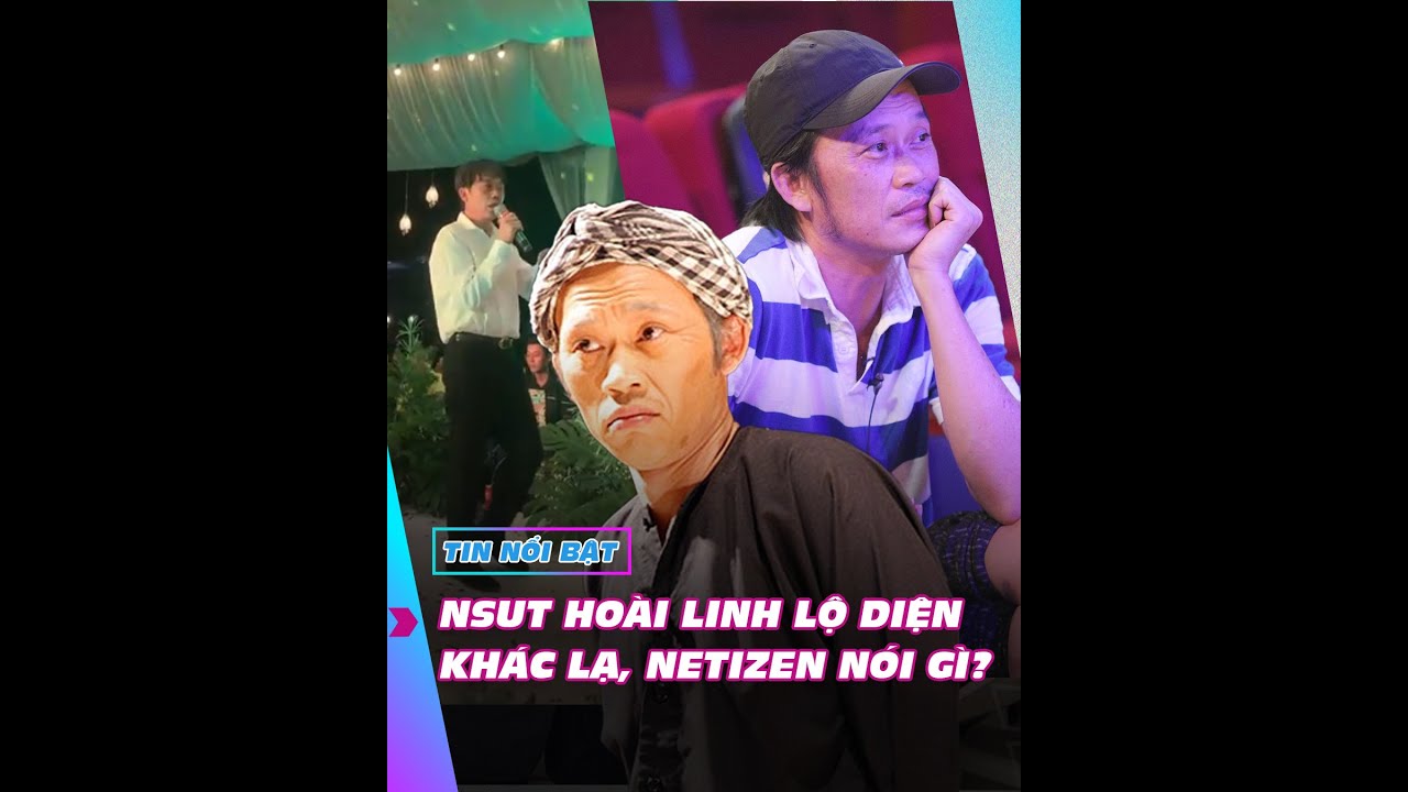 NSUT Hoài Linh lộ diện khác lạ, netizen nói gì? | Tin tức showbiz 20/1 | Ibiz