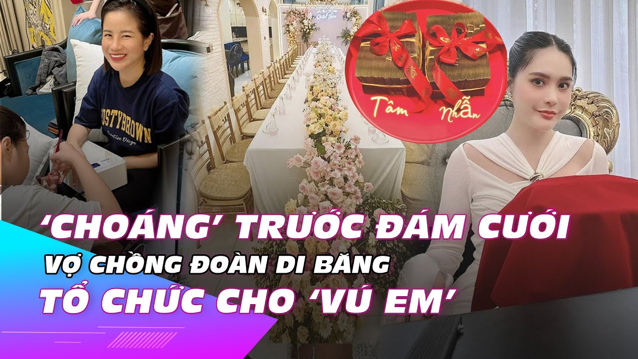 'Choáng váng' trước đám cưới vợ chồng  Đoàn Di Băng tổ chức cho 'vú em' | Ibiz