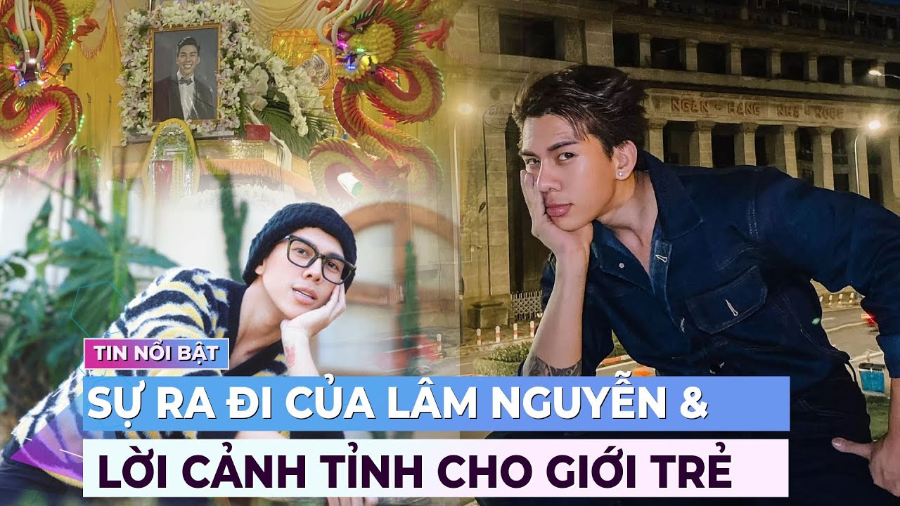 Sự ra đi của Lâm Nguyễn và lời cảnh tỉnh 1 thói quen của giới trẻ | Ibiz