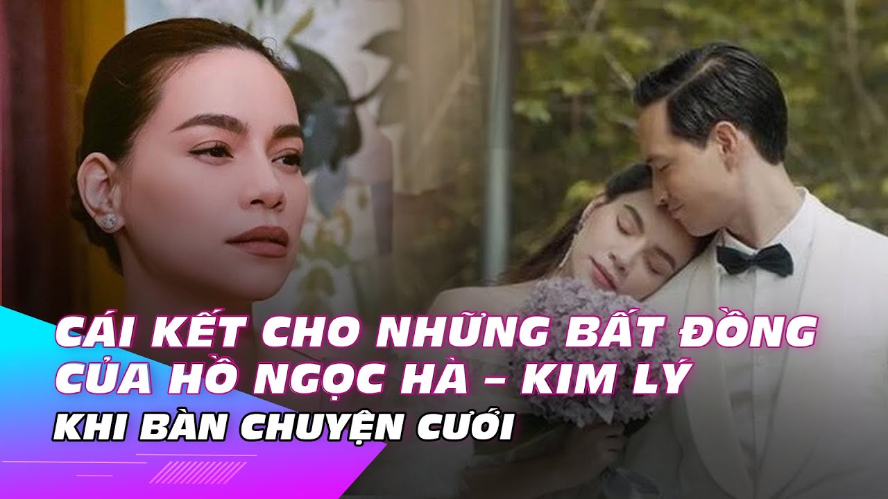 Cái kết cho những bất đồng của Hồ Ngọc Hà - Kim Lý khi bàn chuyện cưới | Ibiz