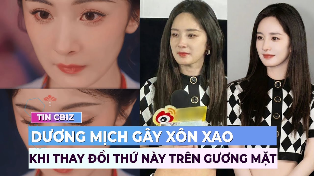 Dương Mịch gây xôn xao khi thay đổi thứ này trên gương mặt | Showbiz Hoa ngữ | Ibiz