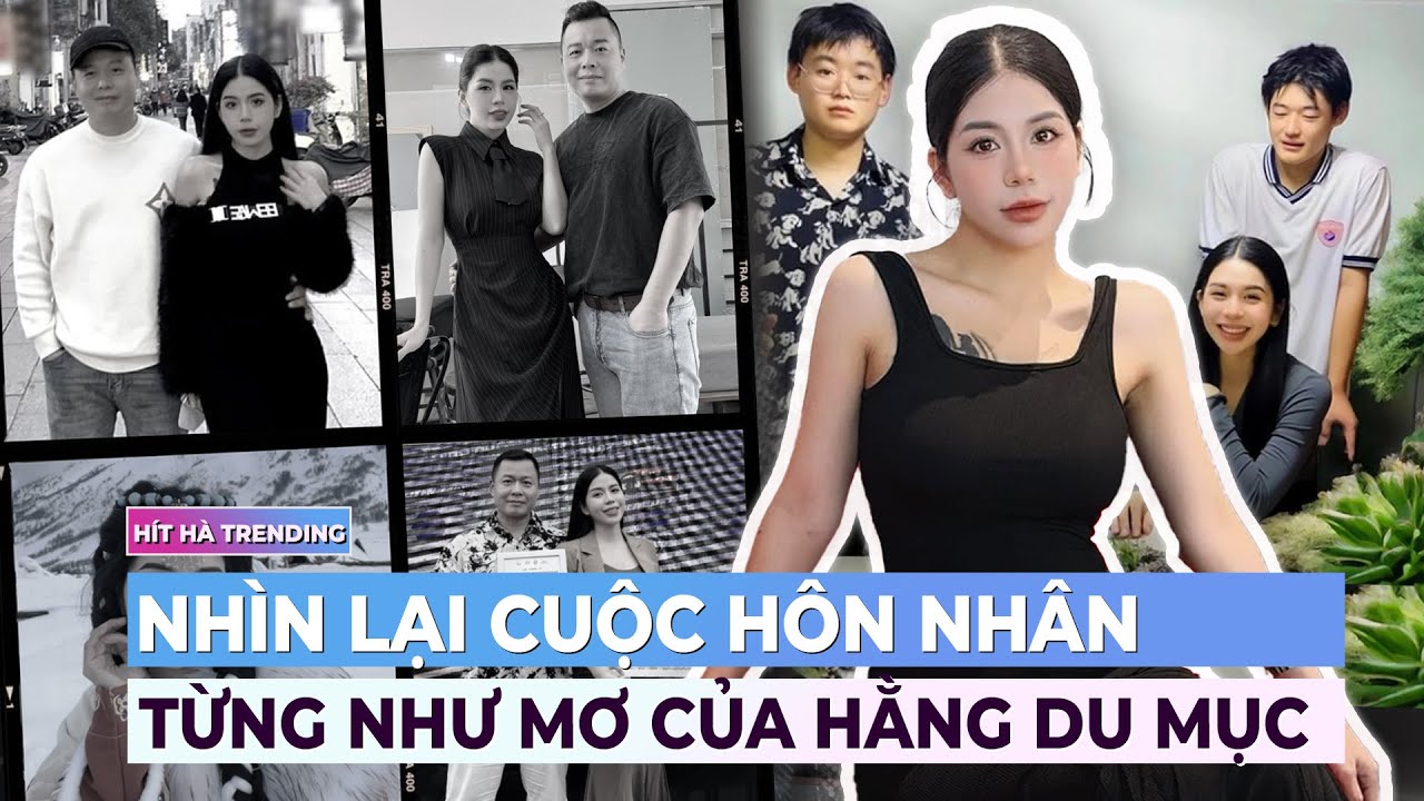 Nhìn lại cuộc hôn nhân từng như mơ của Hằng Du Mục