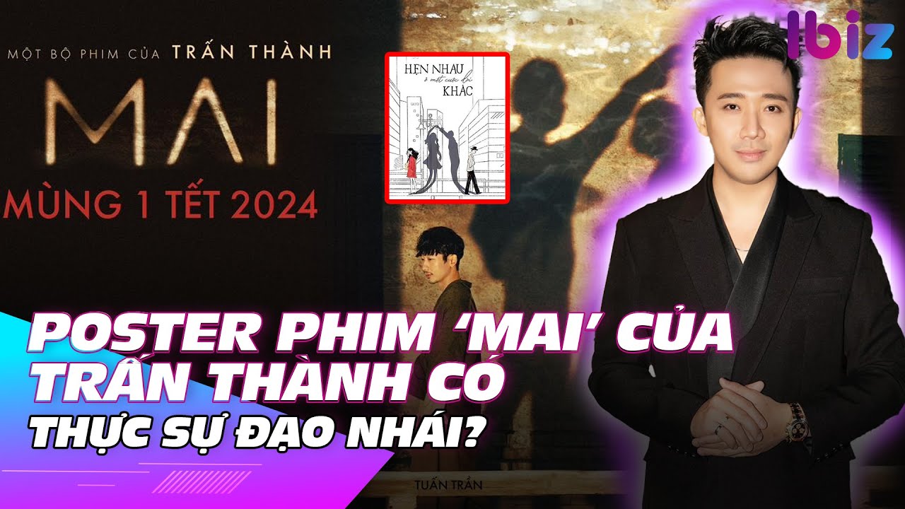 Poster phim ‘Mai’ của Trấn Thành có thực sự đạo nhái? | Ibiz