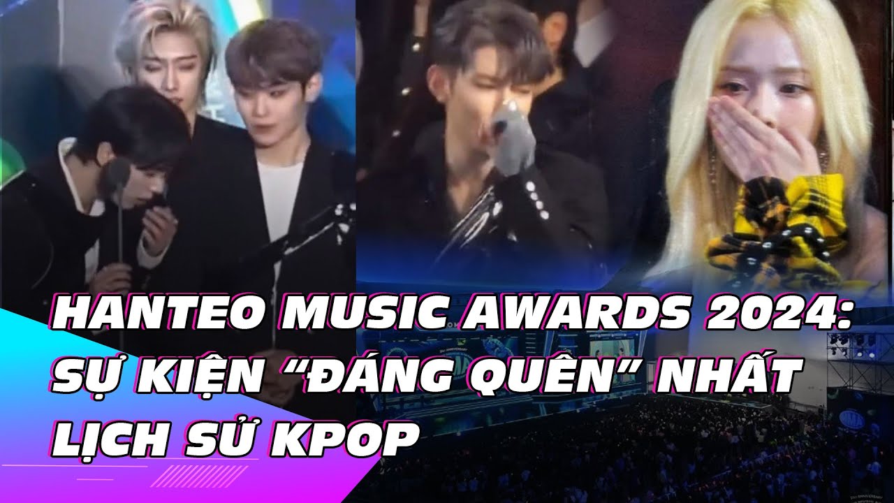 Hanteo Music Awards 2024: Sự kiện “đáng quên” nhất lịch sử Kpop | Chuyện Sao Hàn | Ibiz