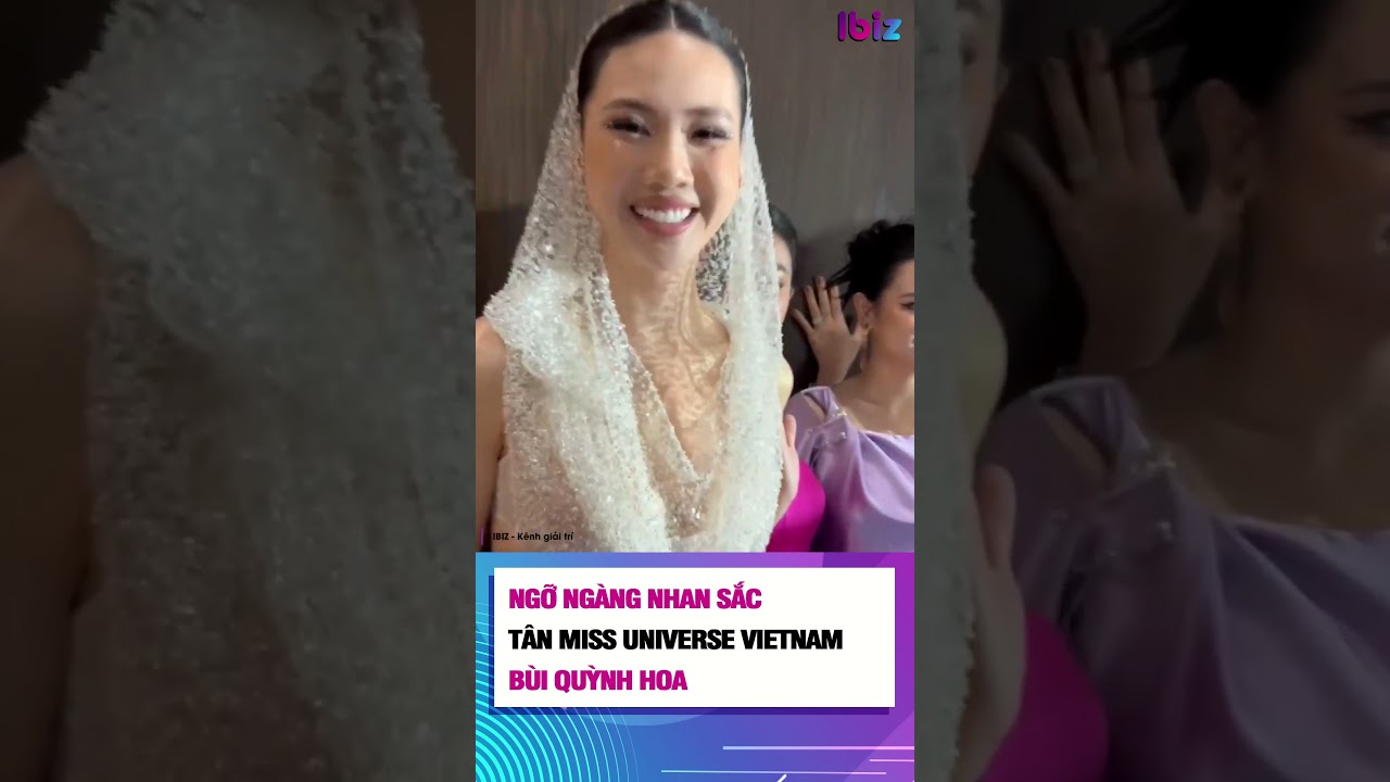 Ngỡ ngàng nhan sắc tân Miss Universe Vietnam Bùi Quỳnh Hoa