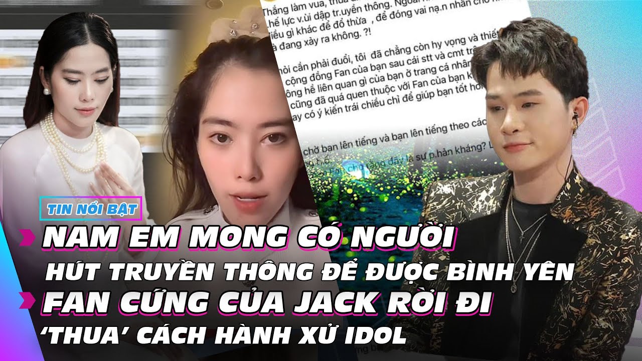 Nam Em "chỉ mong" bình yên; Fan cứng của Jack rời đi | Giải trí hot 16/3 | Ibiz