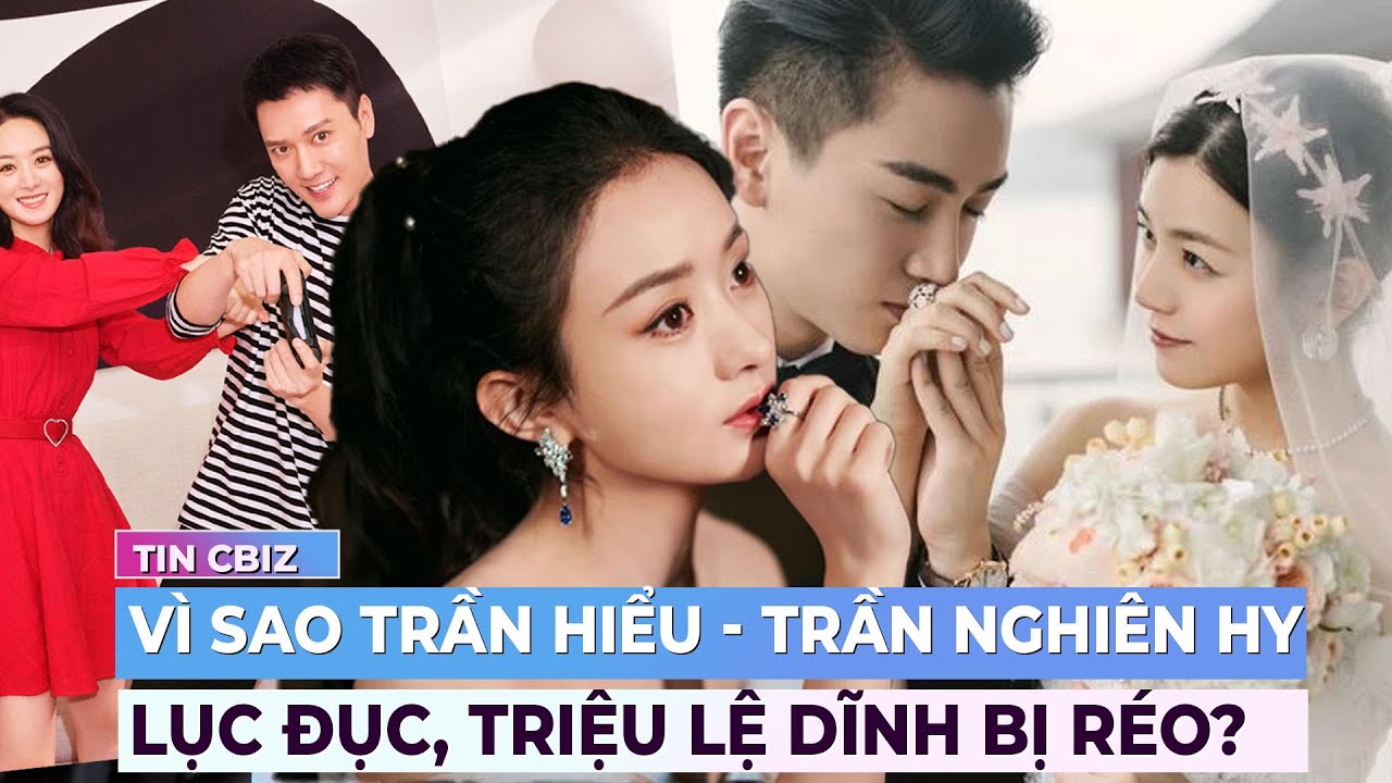 Vì sao Trần Hiểu - Trần Nghiên Hy lục đục, Triệu Lệ Dĩnh lại được réo? | Showbiz Hoa ngữ | Ibiz