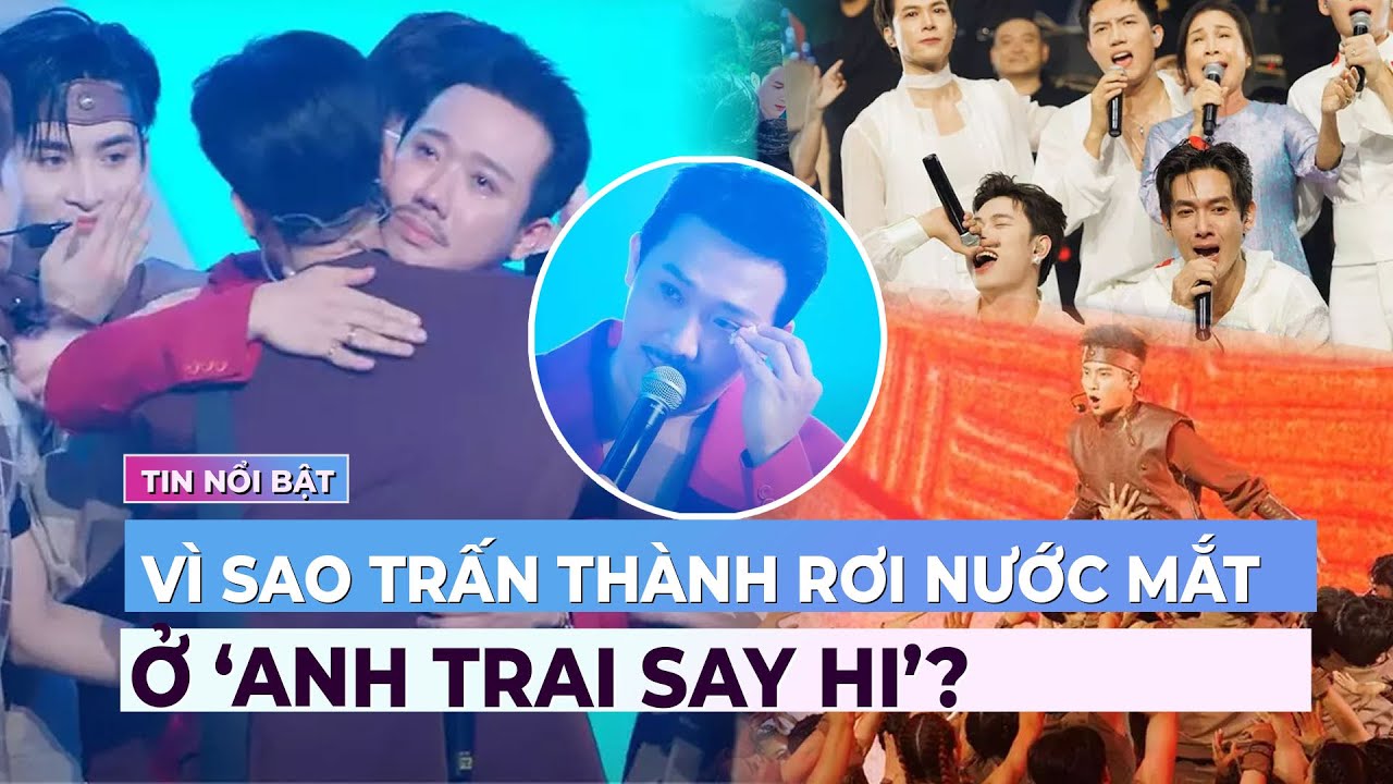 REVIEW Anh Trai Say Hi 10: Trấn Thành cuối cùng cũng đã rơi nước mắt, chuyện gì đã xảy ra? | Ibiz