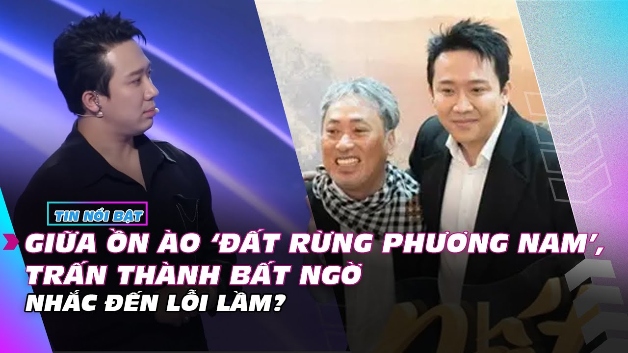 Giữa ồn ào ‘Đất rừng phương Nam’, Trấn Thành bất ngờ nhắc đến lỗi lầm? | Giải trí hot 28/10 | Ibiz