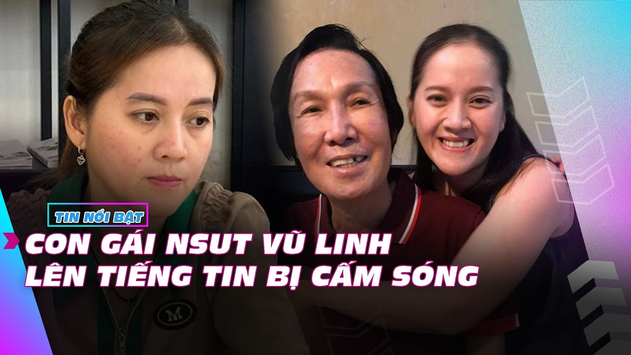 Con gái NSUT Vũ Linh lên tiếng tin bị cấm sóng | Giải trí hot 8/12 | Ibiz