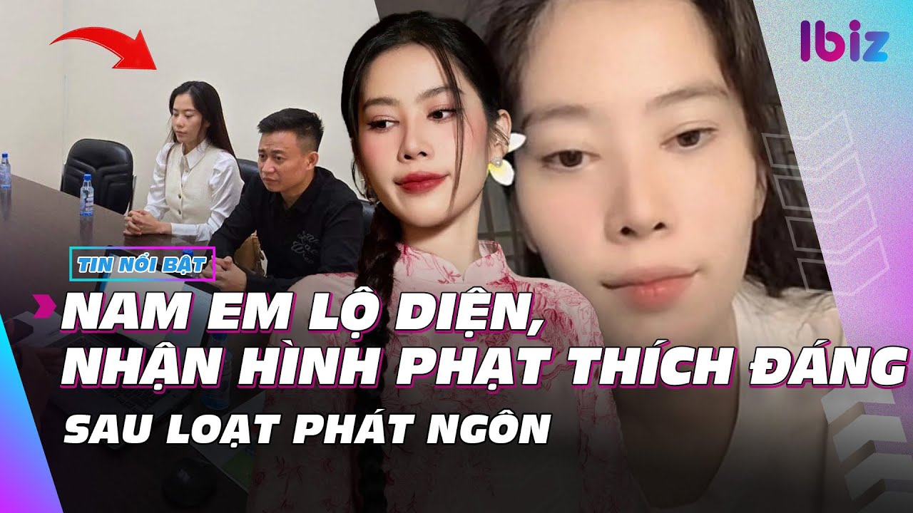 Nam Em lộ diện, nhận hình phạt thích đáng sau loạt phát ngôn | Giải trí hot 1/3| Ibiz