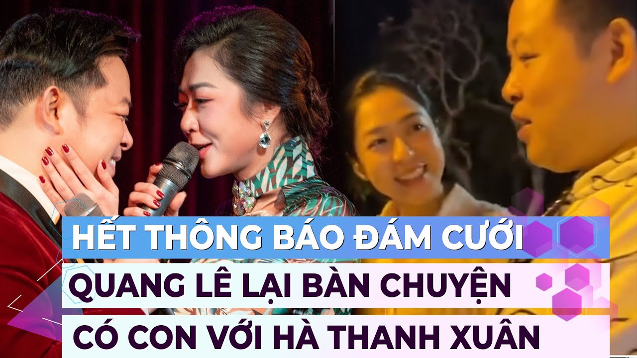 Hết thông báo đám cưới, Quang Lê lại bàn chuyện có con với Hà Thanh Xuân | Giải trí hot 4/5 | Ibiz