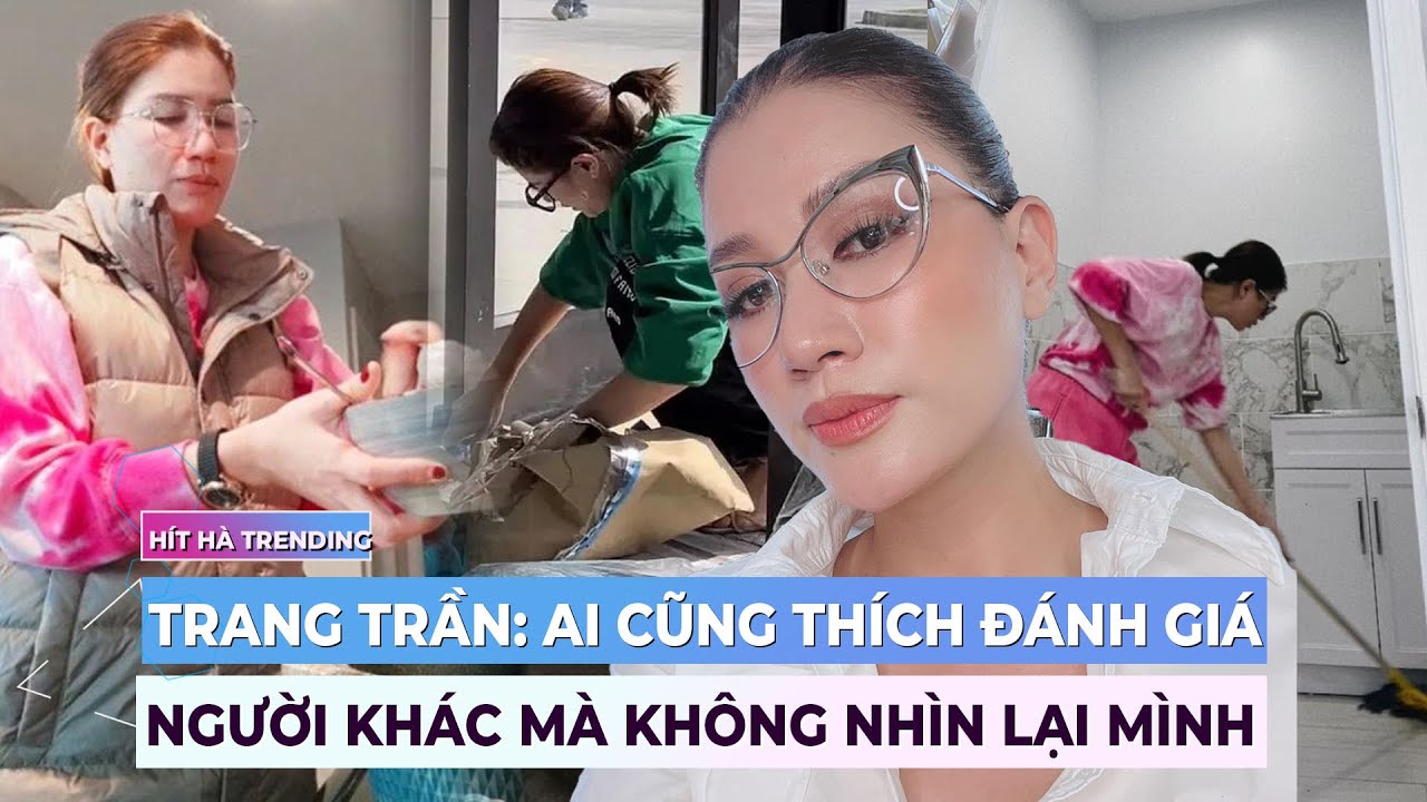 Trang Trần: Ai cũng thích đánh giá người khác mà không nhìn lại chính mình | Ibiz