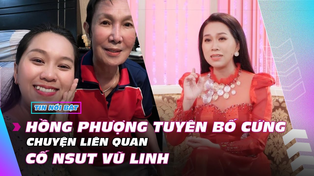 Hồng Phượng tuyên bố cứng chuyện liên quan cố NSUT Vũ Linh | Giải trí hot 13/6 | Ibiz