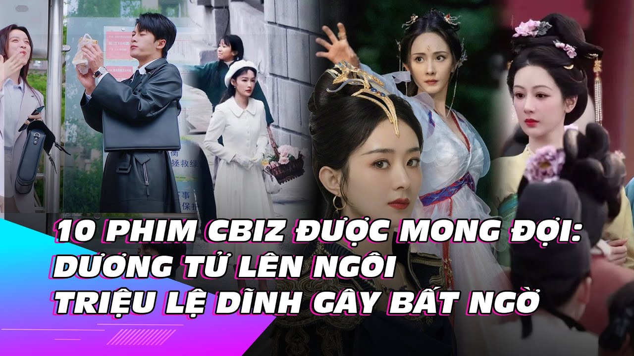 Top 10 phim Hoa ngữ được mong đợi: Dương Tử lên ngôi, Triệu Lệ Dĩnh gây bất ngờ | Ibiz