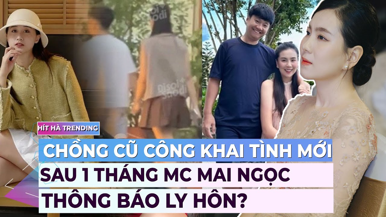 Chồng cũ công khai tình mới sau 1 tháng MC Mai Ngọc thông báo ly hôn? | Drama showbiz | Ibiz