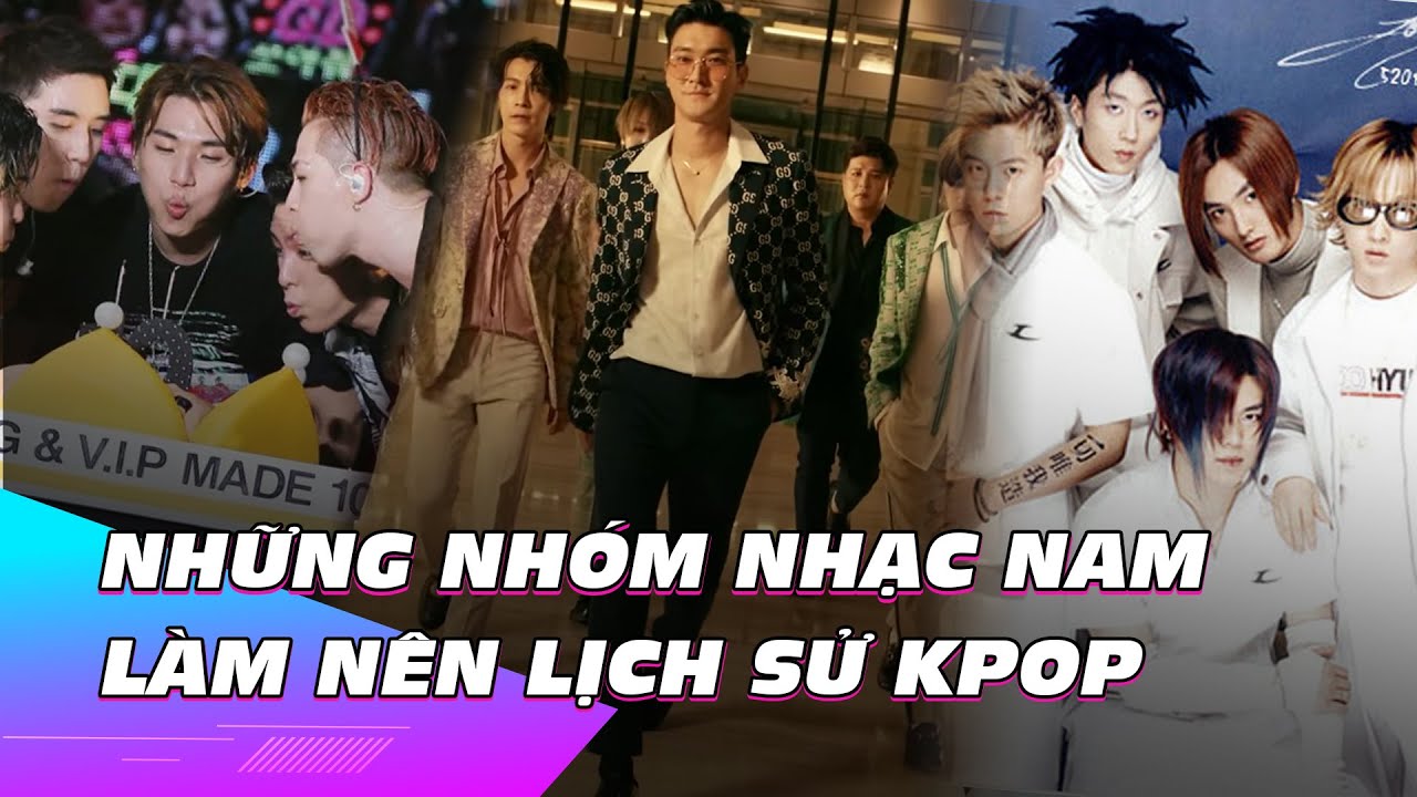 Những nhóm nhạc nam làm nên lịch sử Kpop | Chuyện Sao Hàn | Ibiz