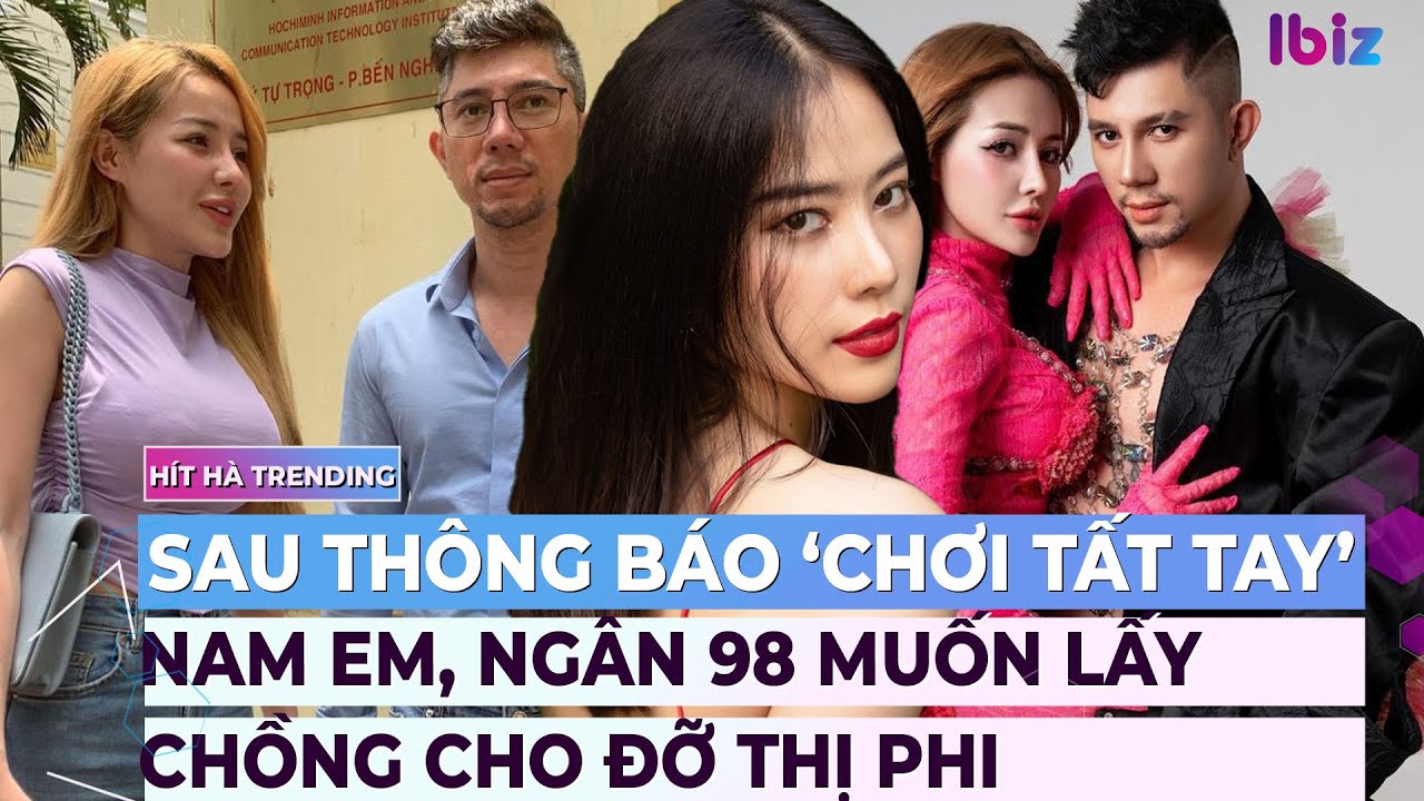 Sau thông báo ‘chơi tất tay’ Nam Em, Ngân 98 muốn lấy chồng cho đỡ thị phi | Drama showbiz | Ibiz