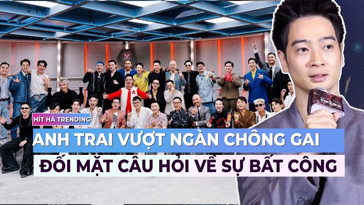 Chưa lên sóng, ‘Anh trai vượt ngàn chông gai’ đã đối mặt câu hỏi về sự bất công | Ibiz