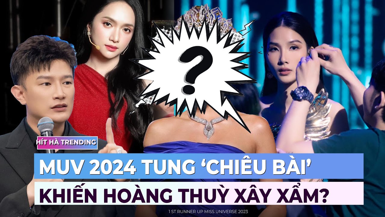 Nóng: Thanh Hằng lên tiếng, Miss Universe Vietnam 2024 tung 'chiêu bài' khiến Hoàng Thùy xây xẩm?