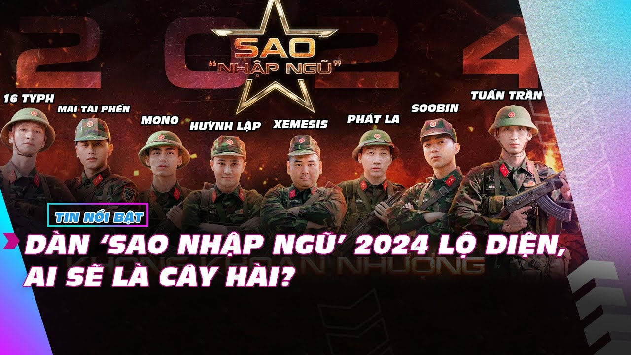 Dàn ‘Sao Nhập Ngũ’ 2024 lộ diện, ai sẽ là cây hài? | Giải trí hot 4/12 | Ibiz