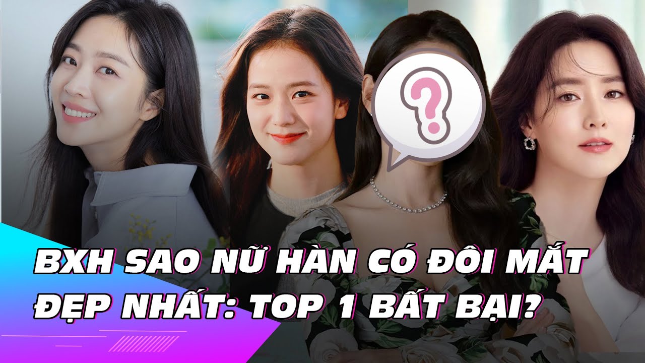 BXG sao nữ Hàn có đôi mắt đẹp nhất: Top 1 bất bại? | Chuyện Sao Hàn | Ibiz