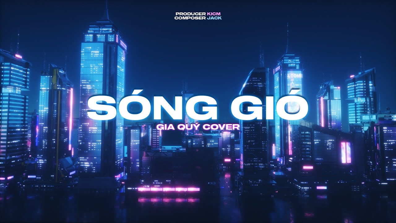 SÓNG GIÓ | ICM X GIA QUÝ COVER | OFFICIAL MUSIC VIDEO