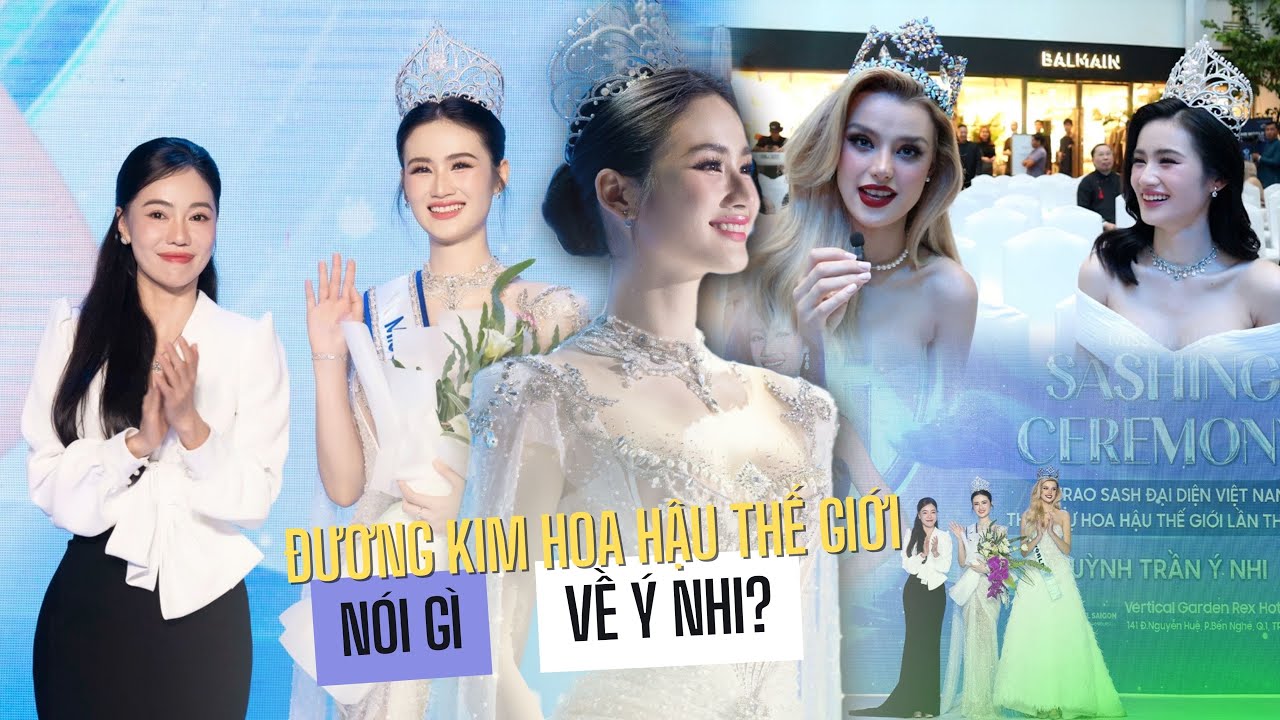 Đương kim Hoa hậu Thế giới: "Ý Nhi sẽ thể hiện tốt tại Miss World"