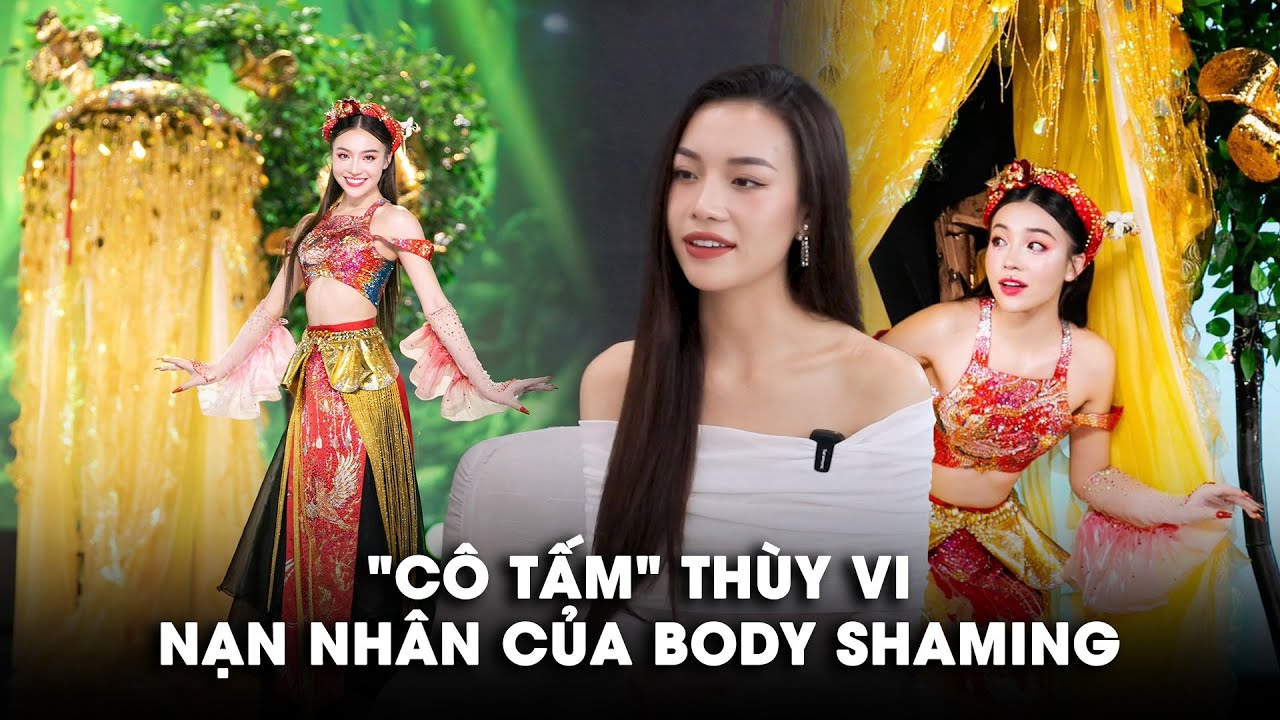 'Cô Tấm' Thùy Vi Tôi tham gia nhiều cuộc thi sắc đẹp vì từng bị body shaming