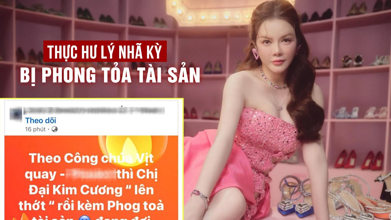 Thực hư Lý Nhã Kỳ bị phong tỏa tài sản