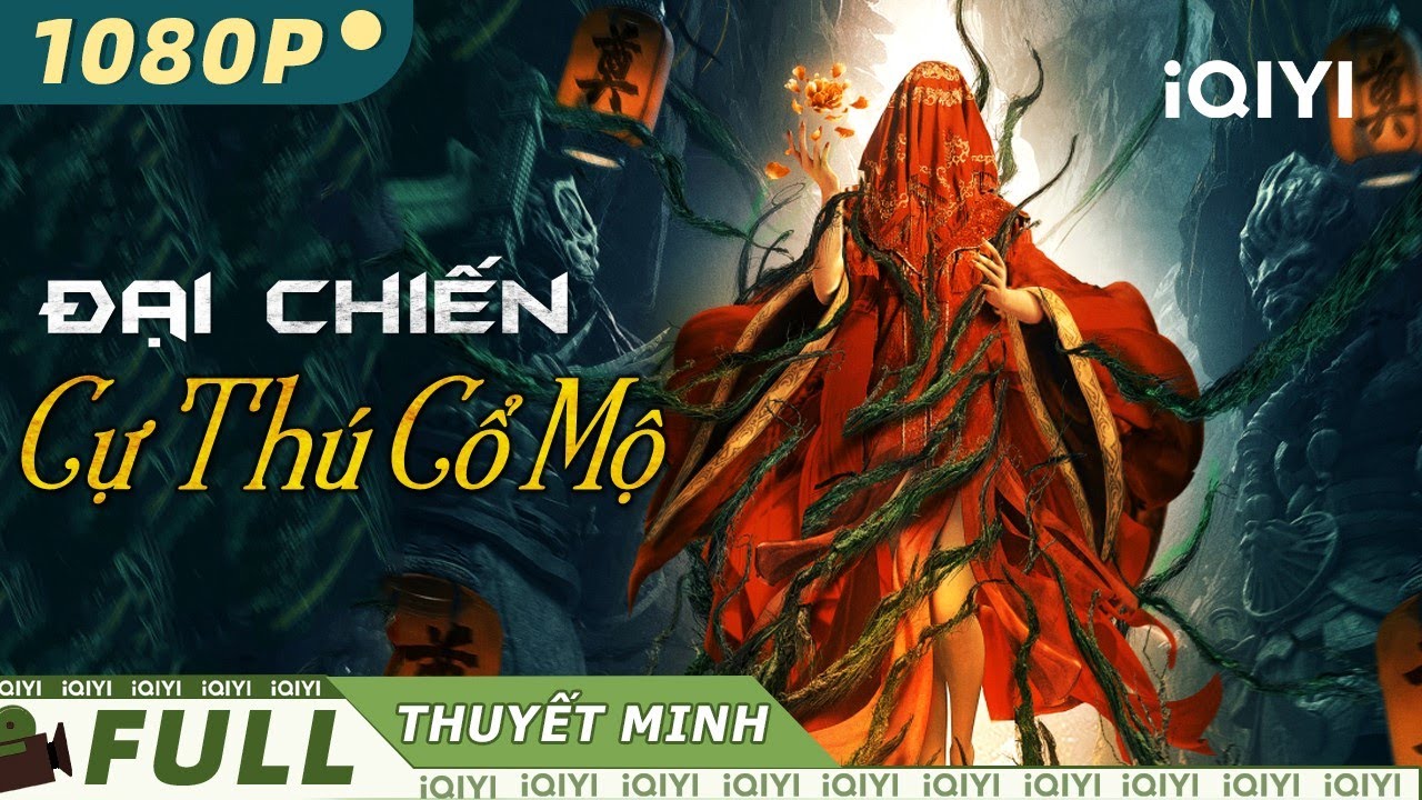 ĐẠI CHIẾN CỰ THÚ CỔ MỘ | Siêu Phẩm Hành Động Mạo Hiểm Kịch Tính Cực Đỉnh | iQIYI Movie Vietnam