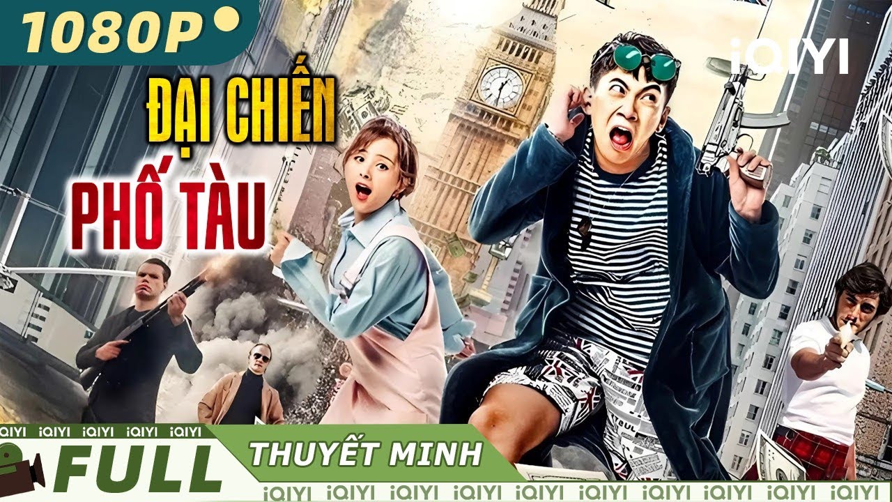 ĐẠI CHIẾN PHỐ TÀU | Siêu Phẩm Hành Động Chiếu Rạp Kịch Tính Đặc Sắc Nhất | iQIYI Movie Vietnam