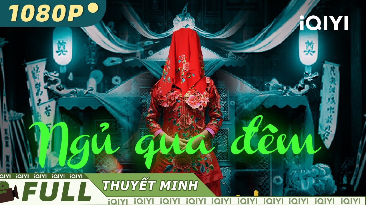 【Thuyết Minh】Ngủ qua đêm | Hành Động | iQIYI Movie Vietnam