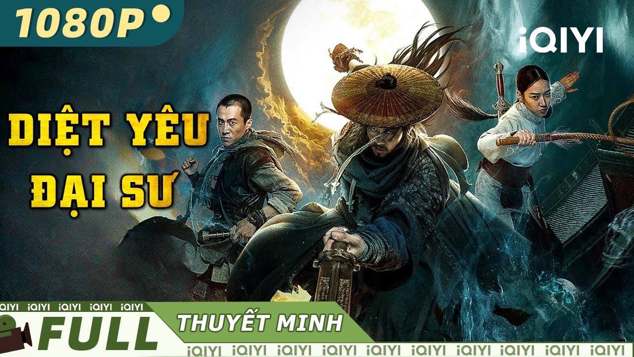 DIỆT YÊU ĐẠI SƯ  | Phim Cổ Trang Hành Động Trung Quốc Siêu Đỉnh | iQIYI Movie Vietnam