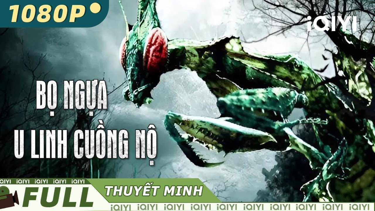 BỌ NGỰA U LINH CUỒNG NỘ | Phim Hành Động Kinh Dị Mạo Hiểm Siêu Hấp Dẫn | iQIYI Movie Vietnam