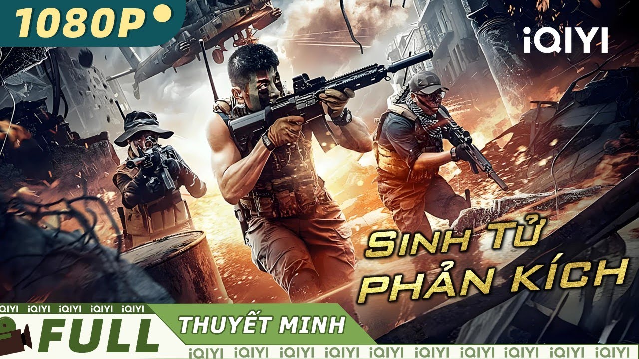 Siêu Phẩm Hành Động Bắn Súng Hấp Dẫn Nhất | SINH TỬ PHẢN KÍCH | iQIYI Movie Vietnam